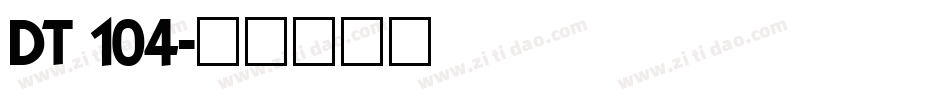 DT 104字体转换